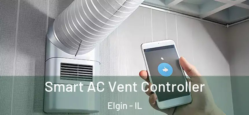 Smart AC Vent Controller Elgin - IL